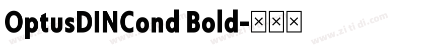 OptusDINCond Bold字体转换